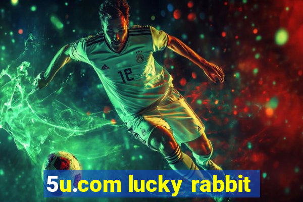 5u.com lucky rabbit